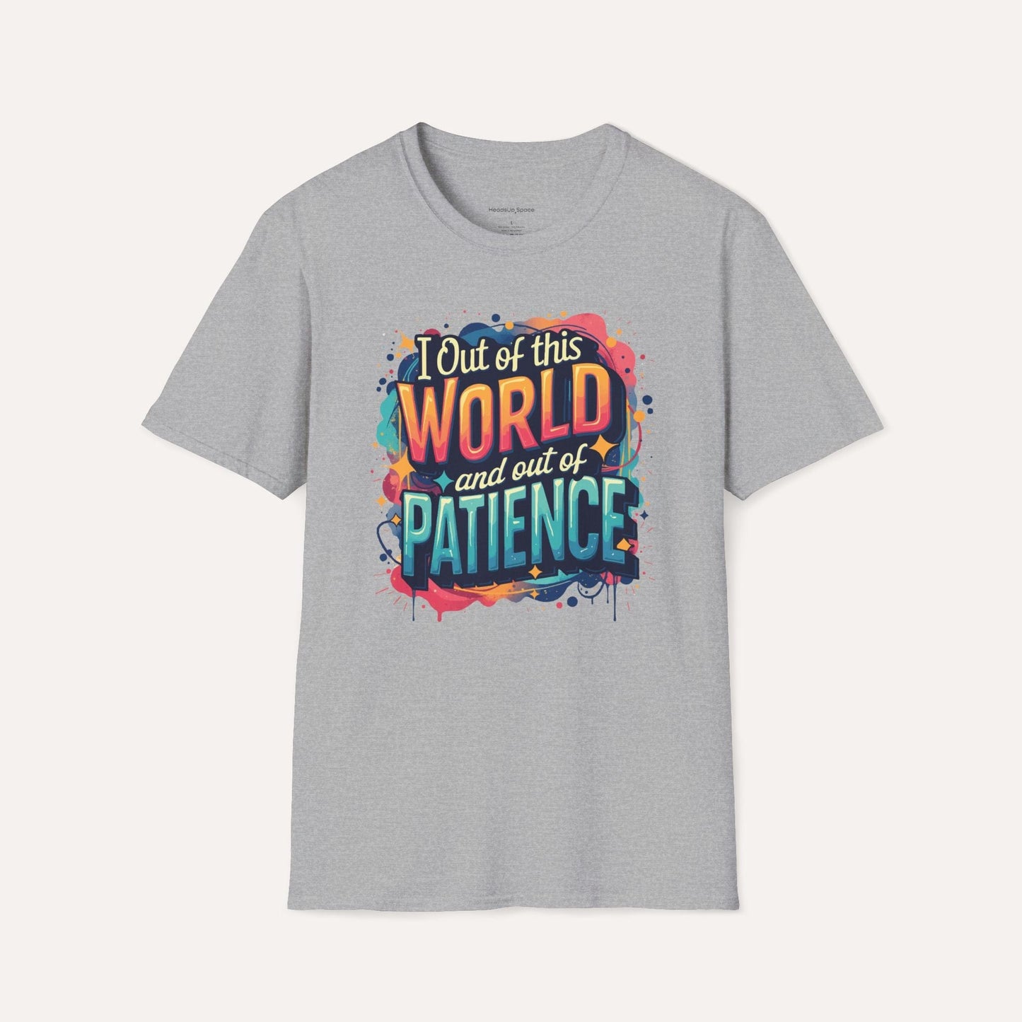 Out of This World and Out of Patience