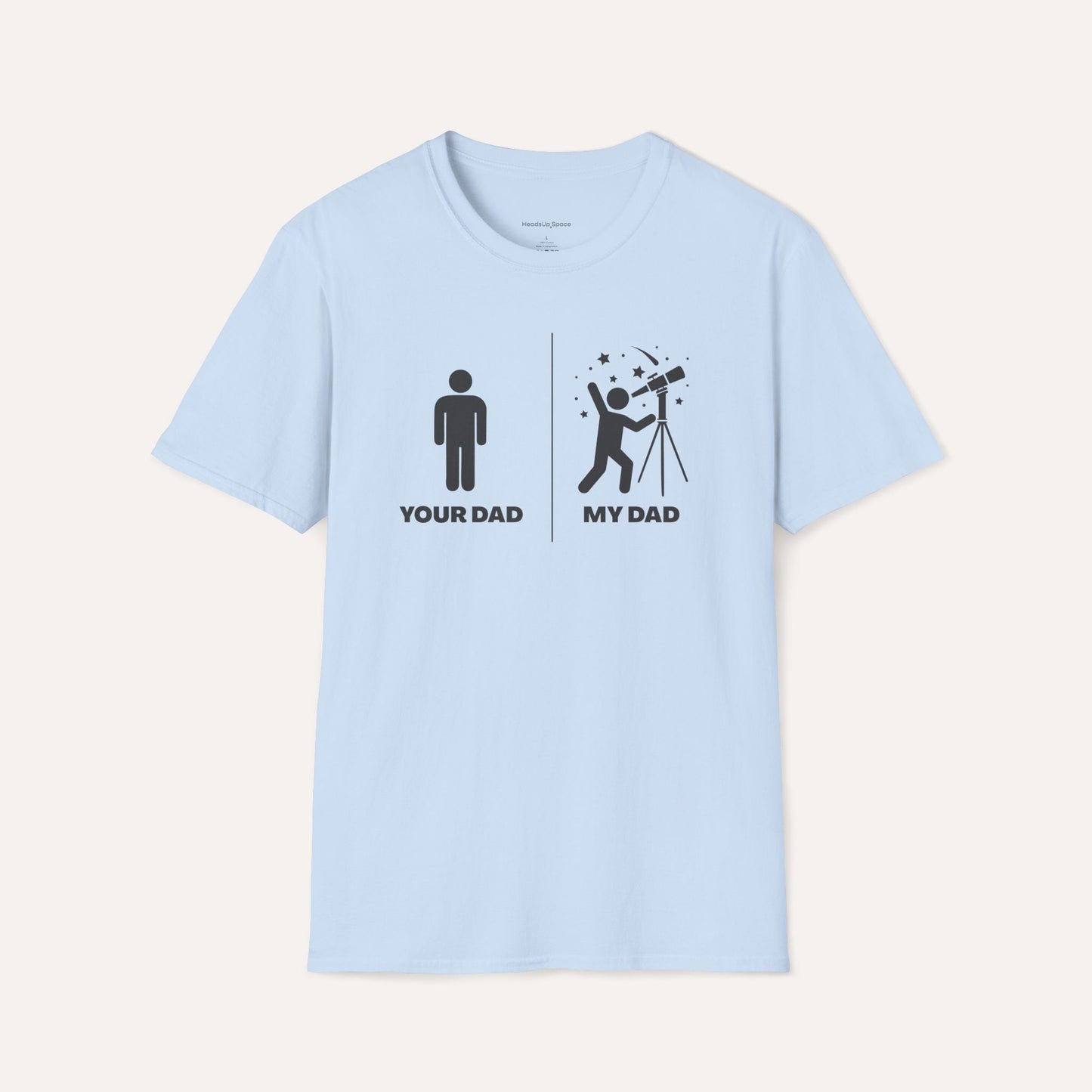 MY DAD is cooler than YOUR DAD (Astronomy T-shirt)