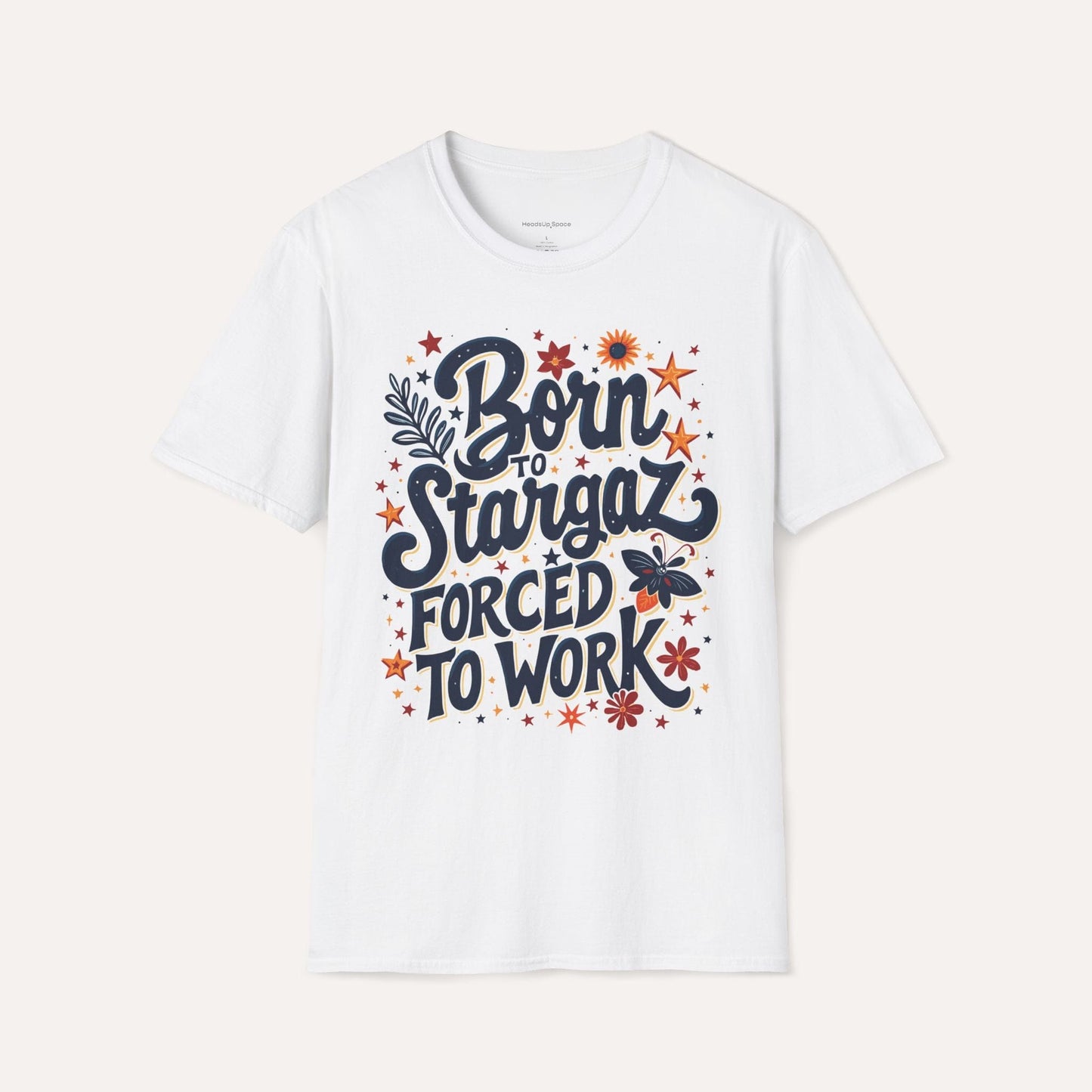 Born to Stargaze, Forced to Work T-Shirt