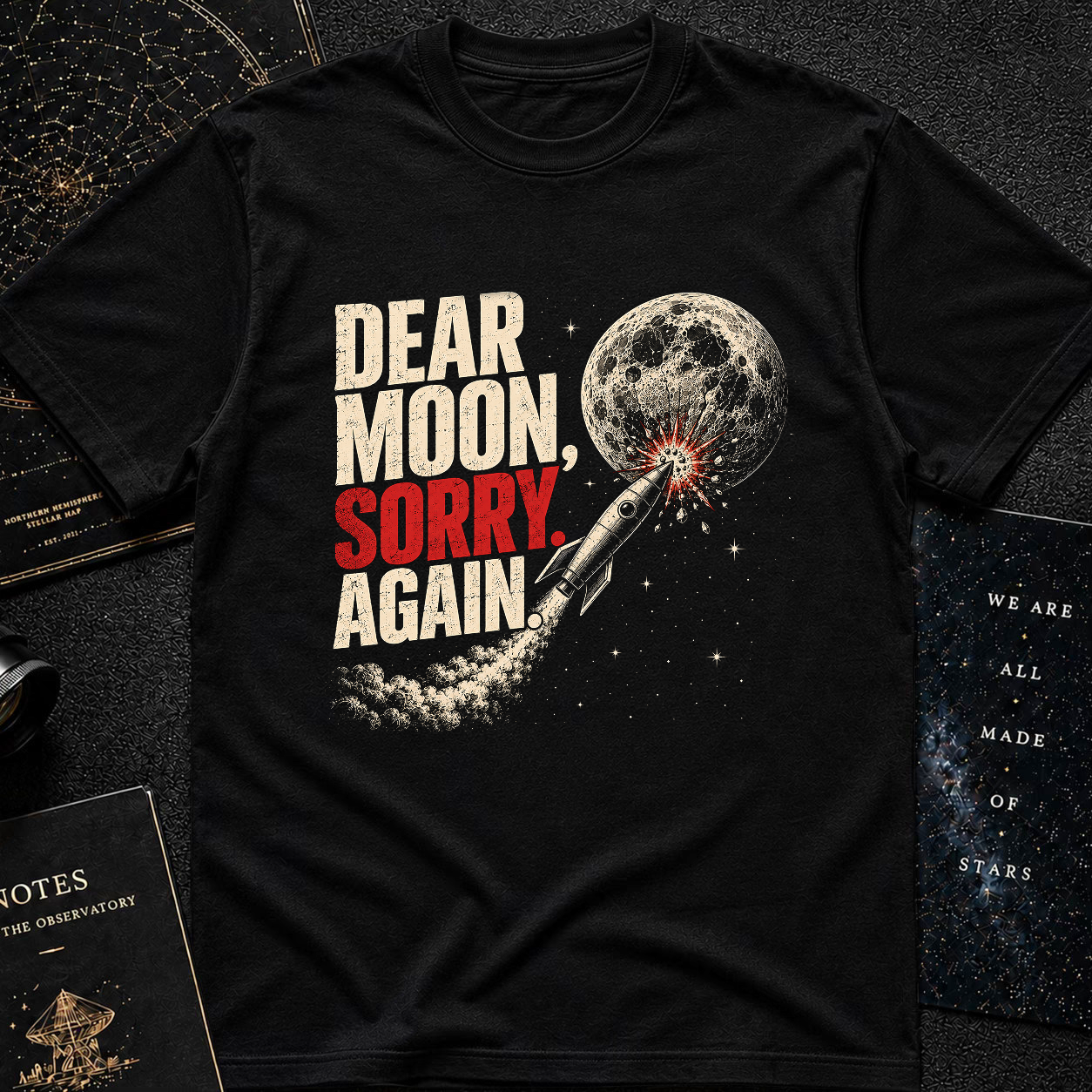 Dear moon, sorry again T-Shirt
