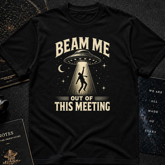 Beam Me Out Of This Meeting