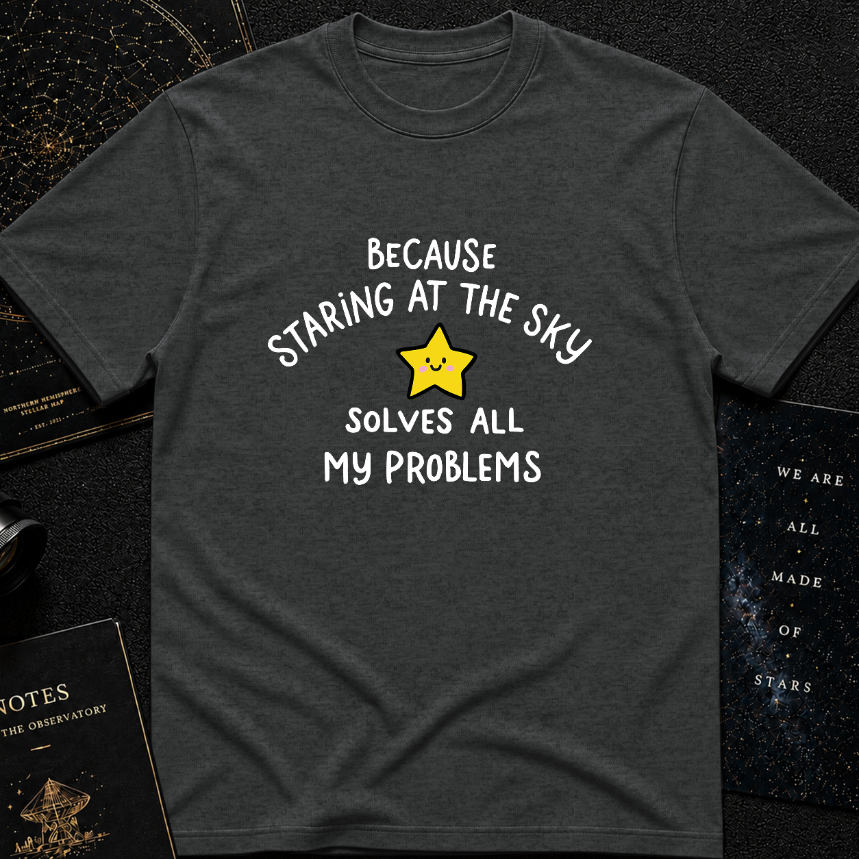 Staring at the Sky Solves All My Problems T-Shirt