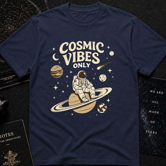 Cosmic Vibes Only