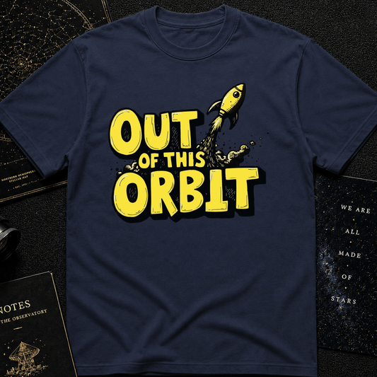 OUT OF THIS ORBIT