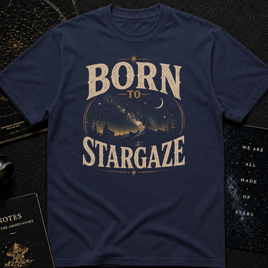 Born to Stargaze T-Shirt