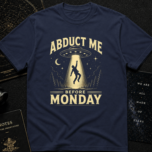Abduct Me Before Monday