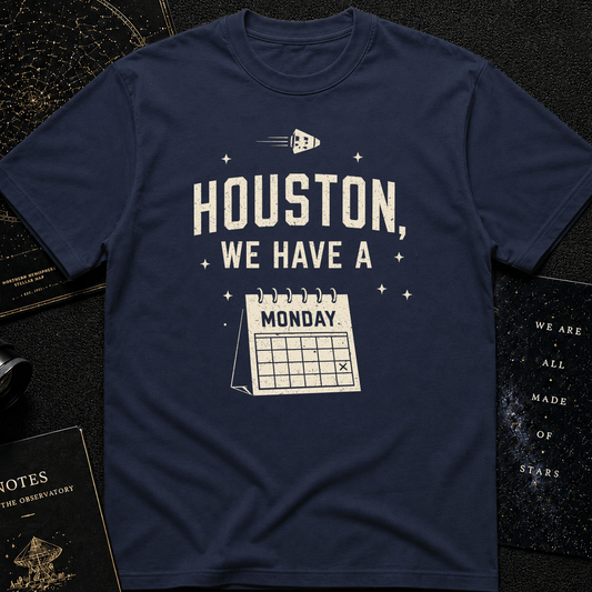 HOUSTON, WE HAVE A MONDAY