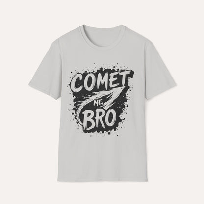 Comet Me, Bro!