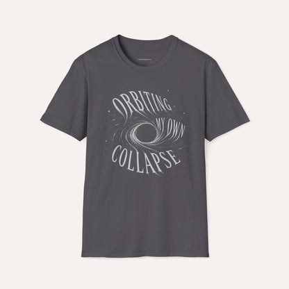 Orbiting My Own Collapse T-Shirt – Funny Existential Space Humor Tee