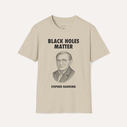 Black Holes Matter – Stephen Hawking Tribute Tee