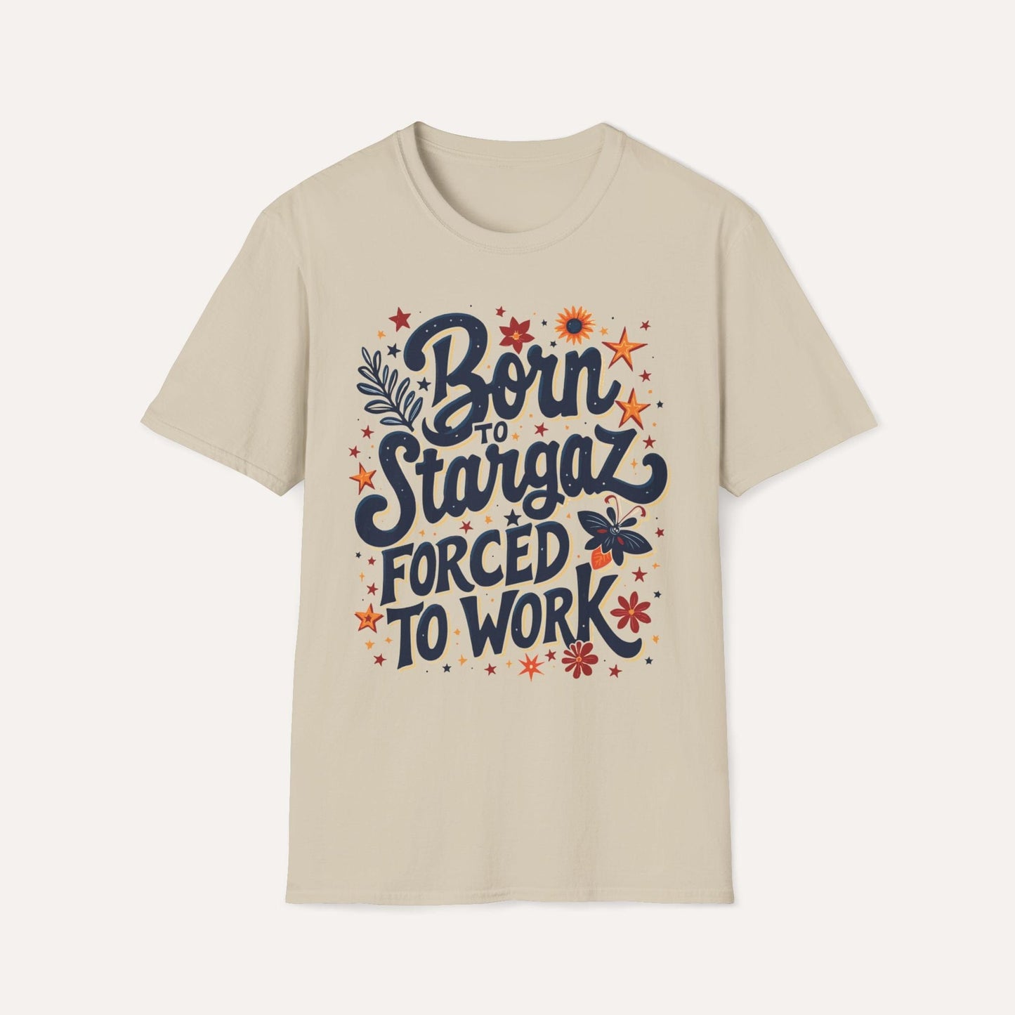 Born to Stargaze, Forced to Work T-Shirt