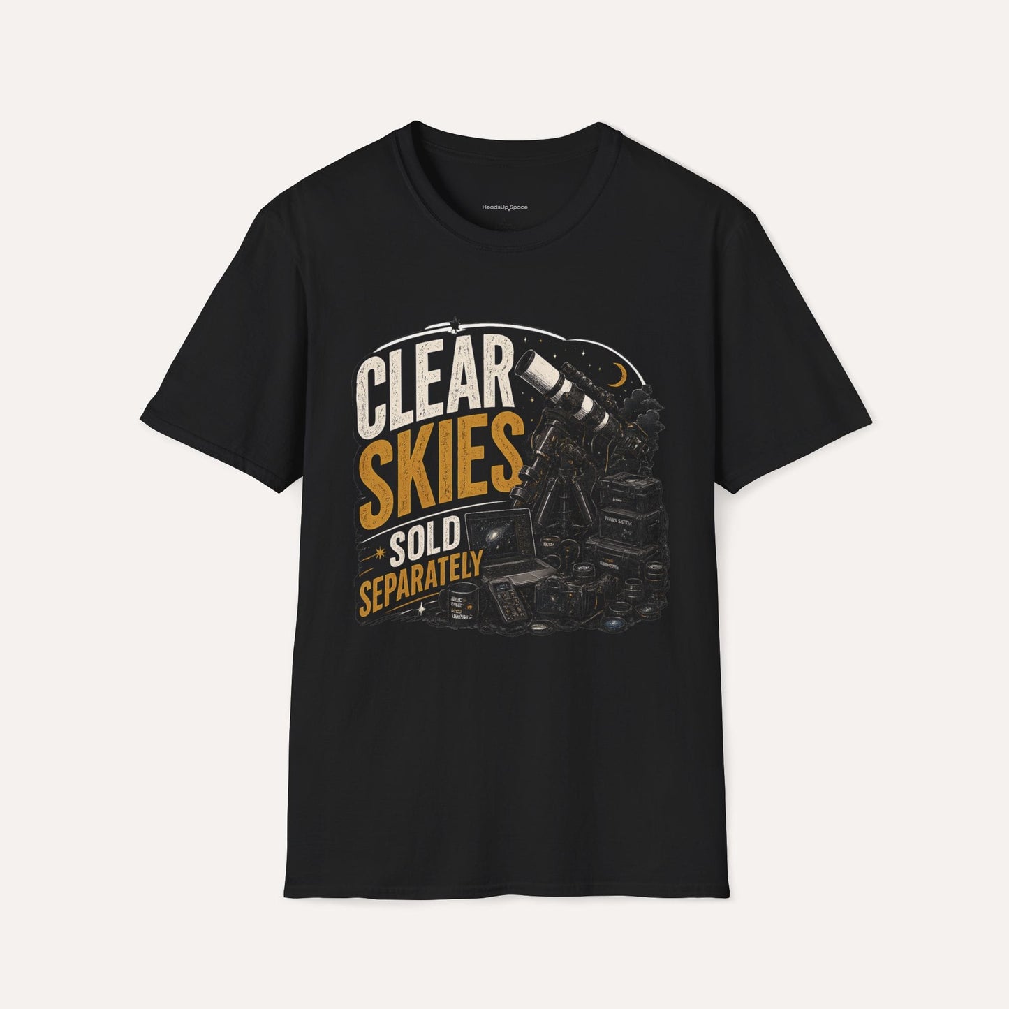 Clear Skies Sold Separately T-Shirt – Funny Astronomy & Astrophotography Tee