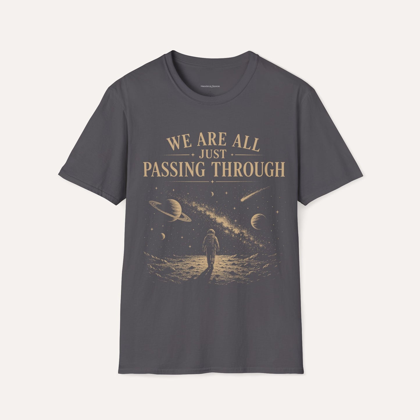 We Are All Just Passing Through