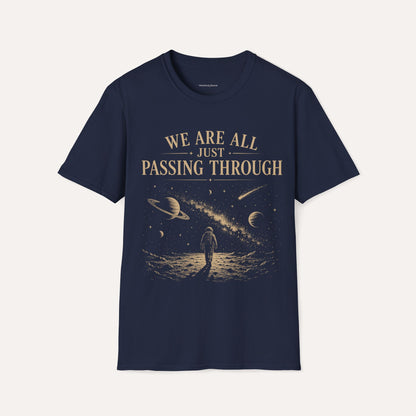 We Are All Just Passing Through