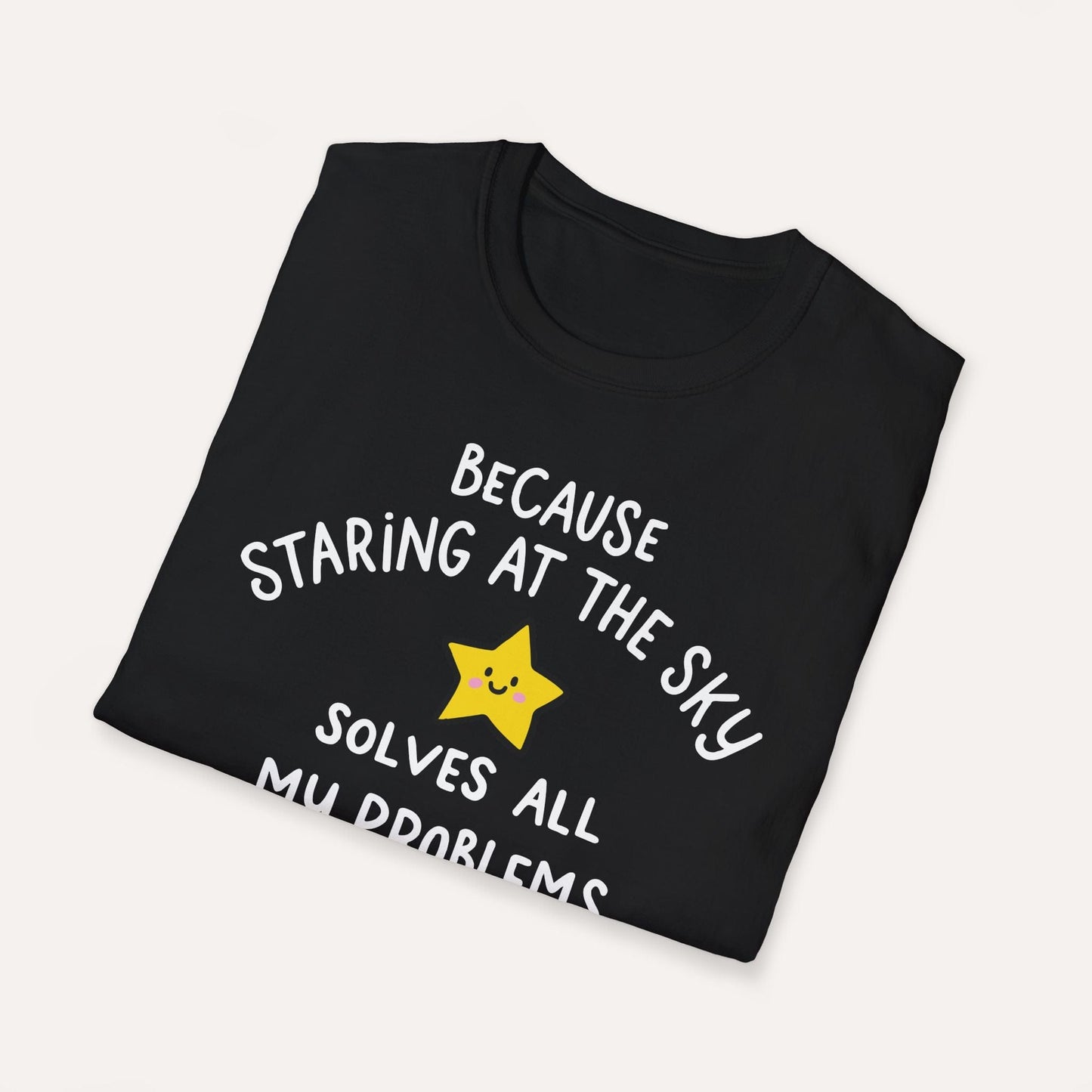 Staring at the Sky Solves All My Problems T-Shirt