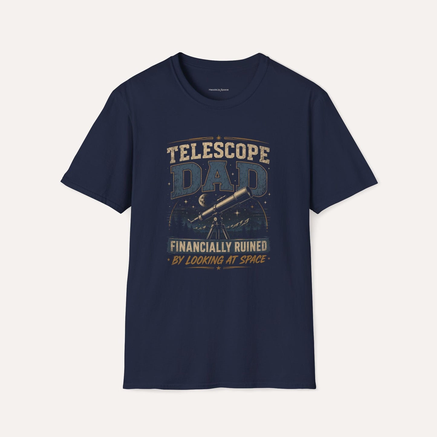Astronomy Dad Shirt – Financially Ruined by Looking at Space Tee