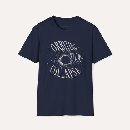 Orbiting My Own Collapse T-Shirt – Funny Existential Space Humor Tee