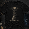 Feel Small T-Shirt. T-Shirt