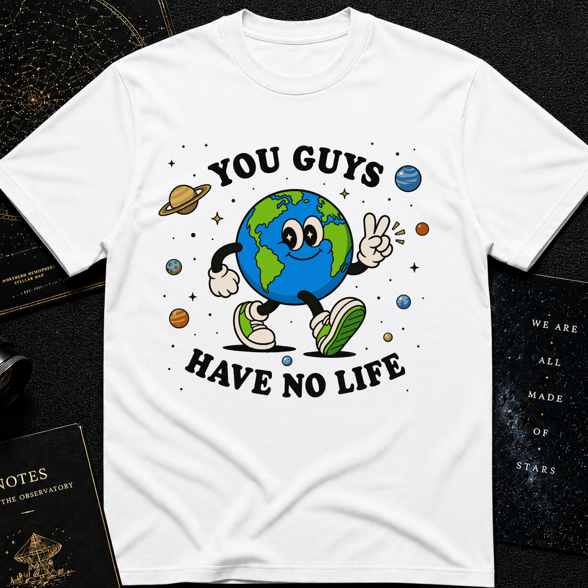 You Have No Life T-Shirt