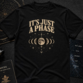 Just a Phase T-Shirt