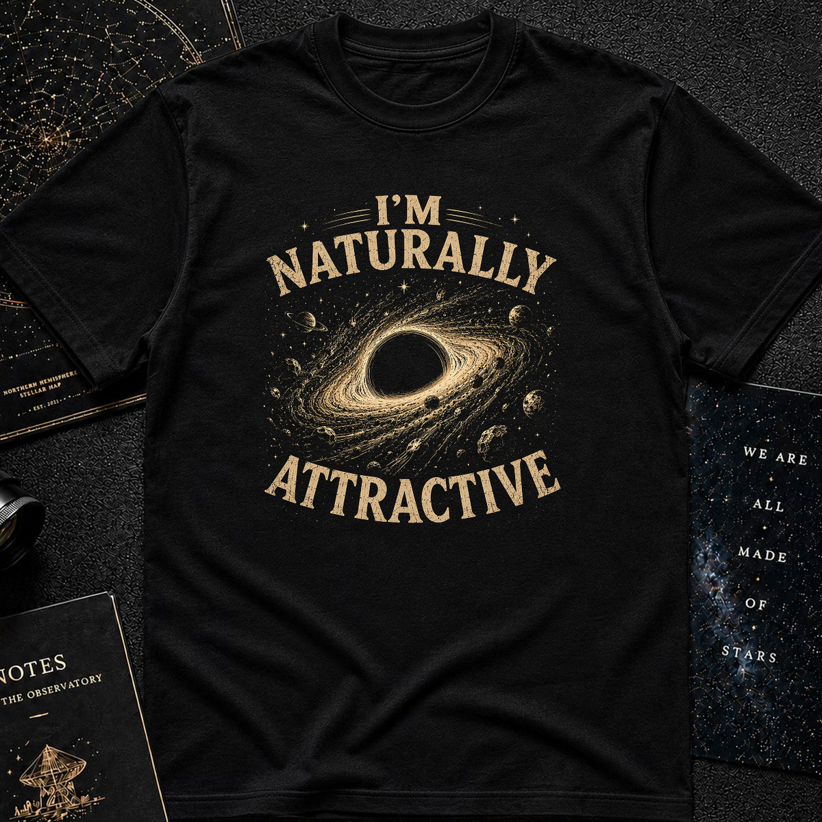 Naturally Attractive T-Shirt