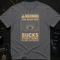 Black Hole Warning T-Shirt