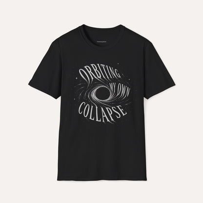 Orbiting My Own Collapse T-Shirt – Funny Existential Space Humor Tee