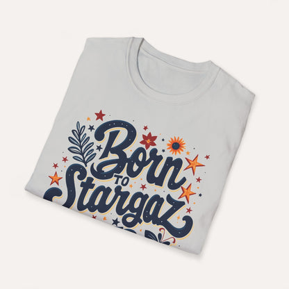 Born to Stargaze, Forced to Work T-Shirt