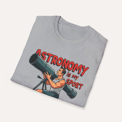 Astronomy is My Sport T-Shirt