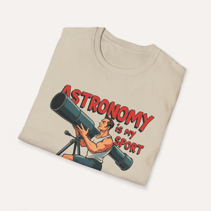 Astronomy is My Sport T-Shirt