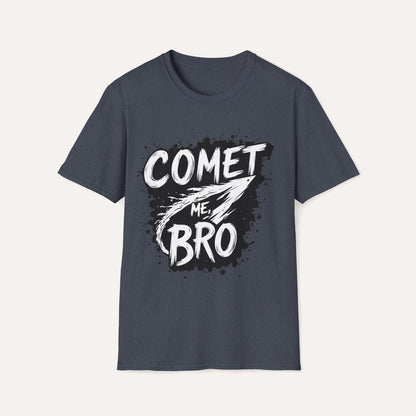 Comet Me, Bro!