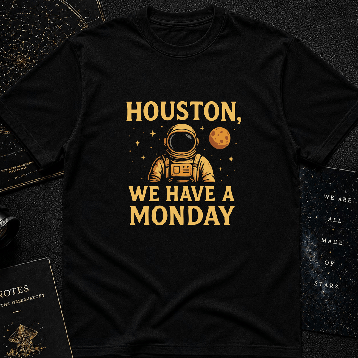 We Have a Monday T-Shirt