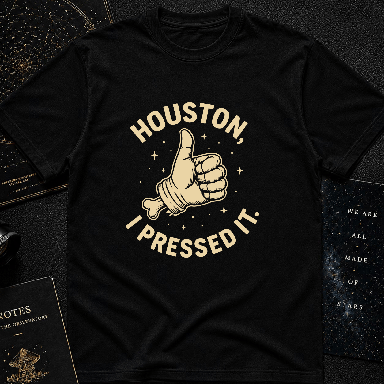 Houston, I Pressed It