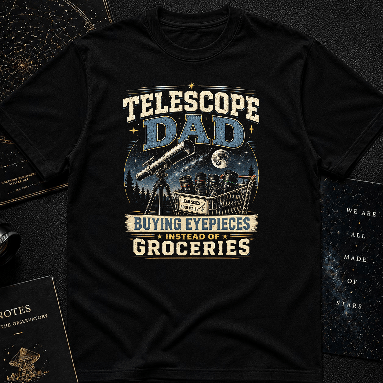 Buying Eyepieces Instead of Groceries Tee