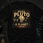 Make Pluto a Planet Again T-Shirt