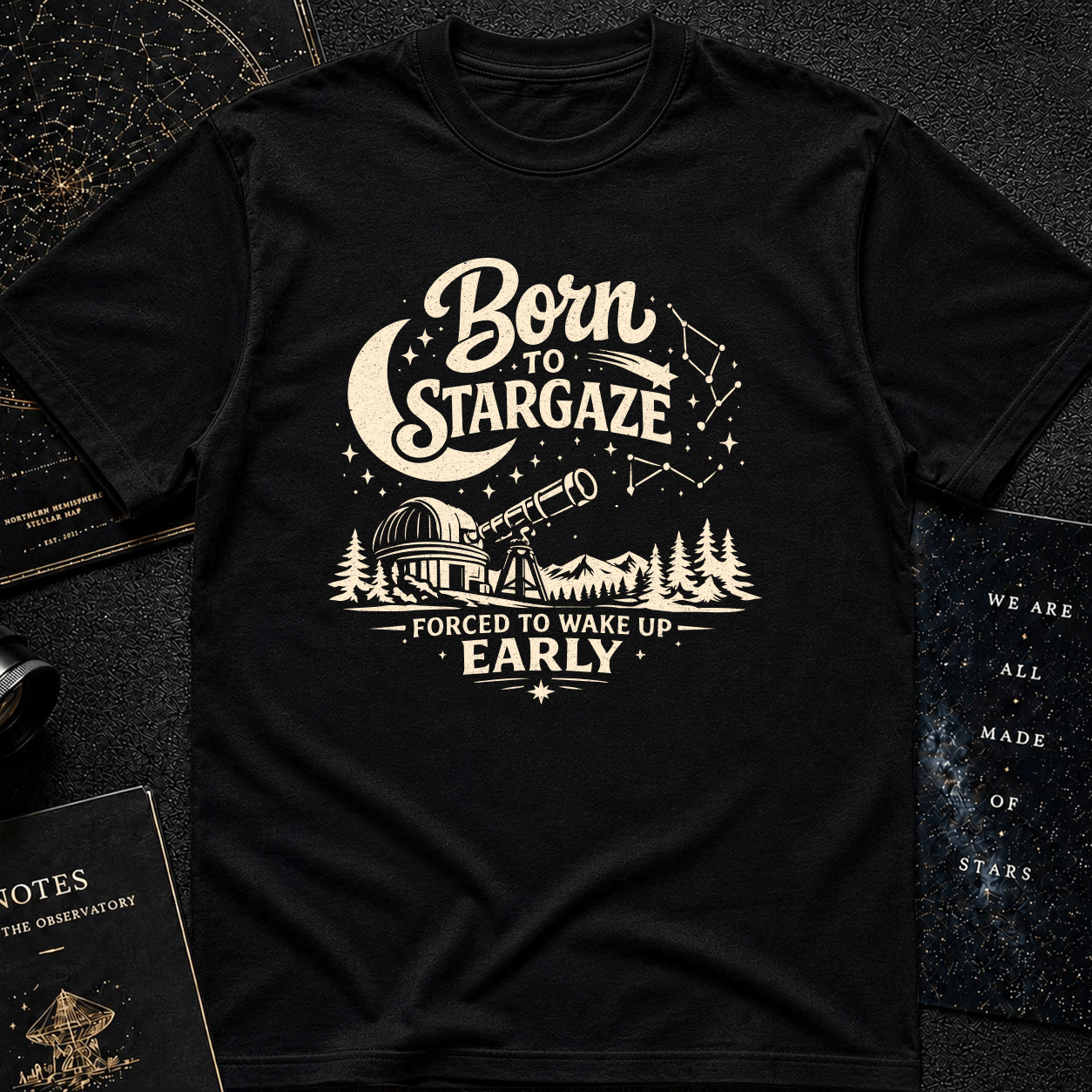BORN TO STARGAZE, FORCED TO WAKE UP EARLY