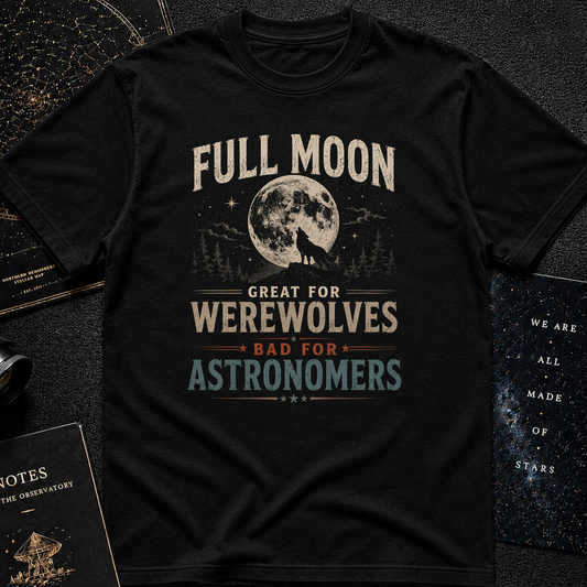 Great For Warewolves T-Shirt