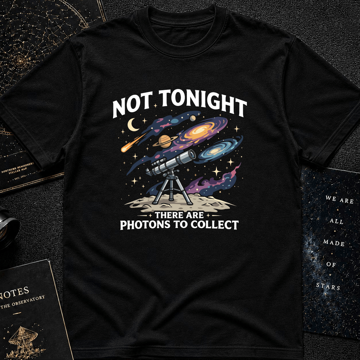There Are Photons To Collect T-shirt