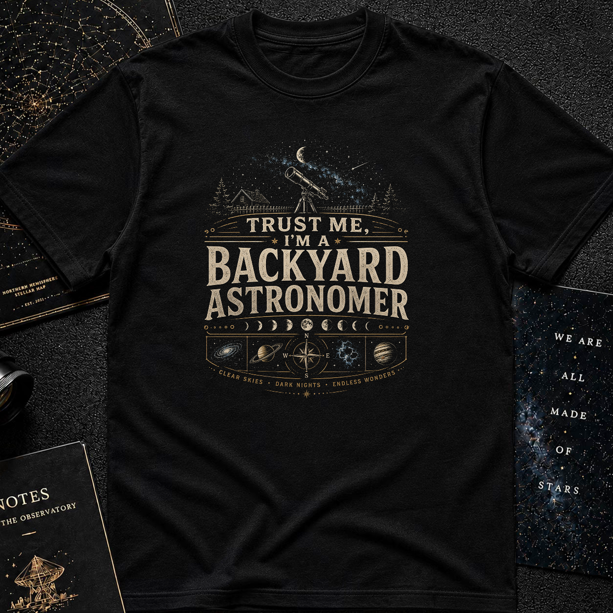 Trust Backyard Astronomer T-Shirt