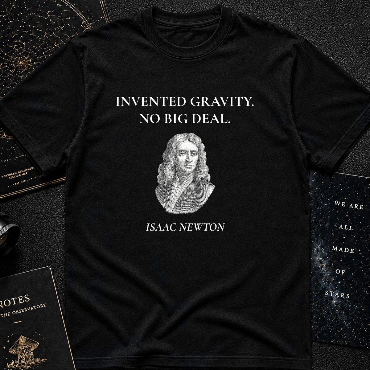 Invented Gravity – Isaac Newton Funny Science T-Shirt