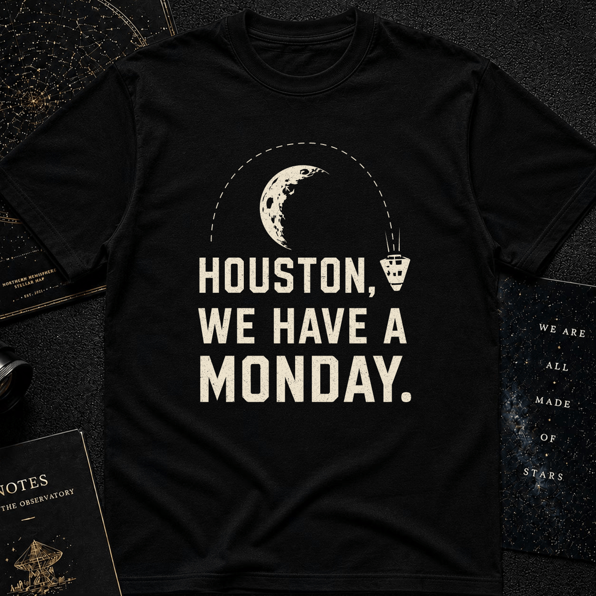 HOUSTON, WE HAVE A MONDAY!