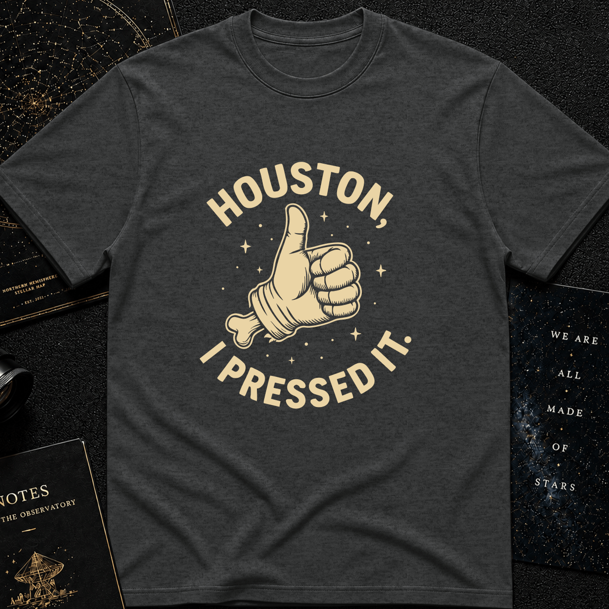 Houston, I Pressed It