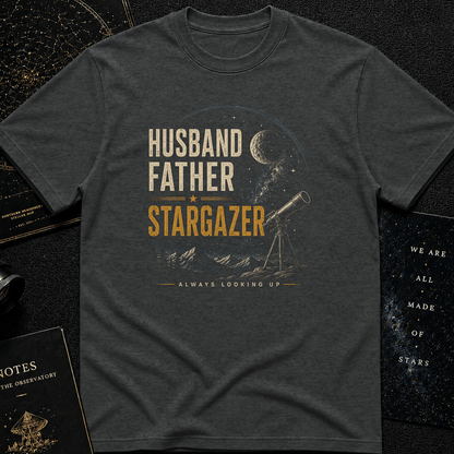 Husband Father Stargazer T-Shirt – Astronomy Dad Gift