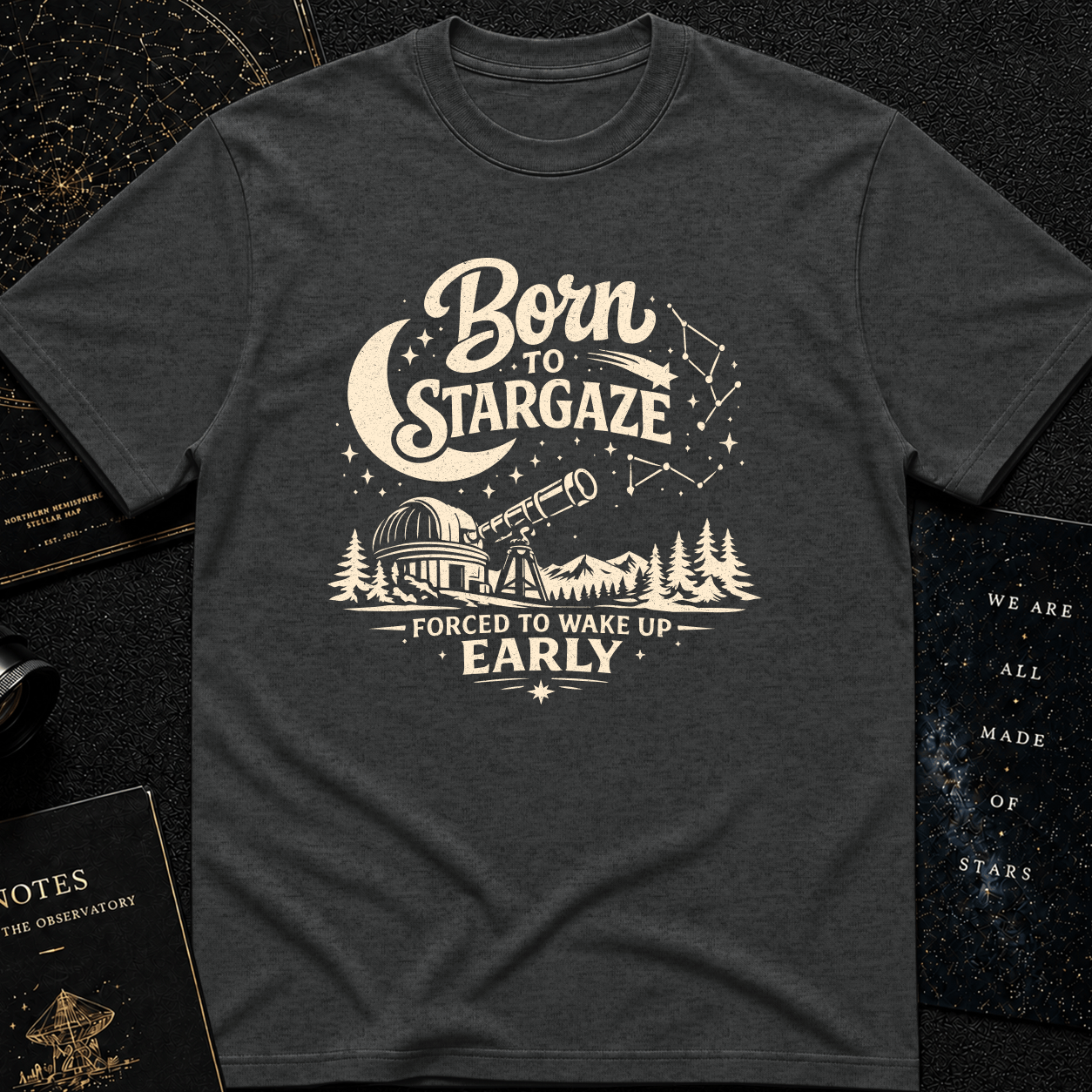 BORN TO STARGAZE, FORCED TO WAKE UP EARLY