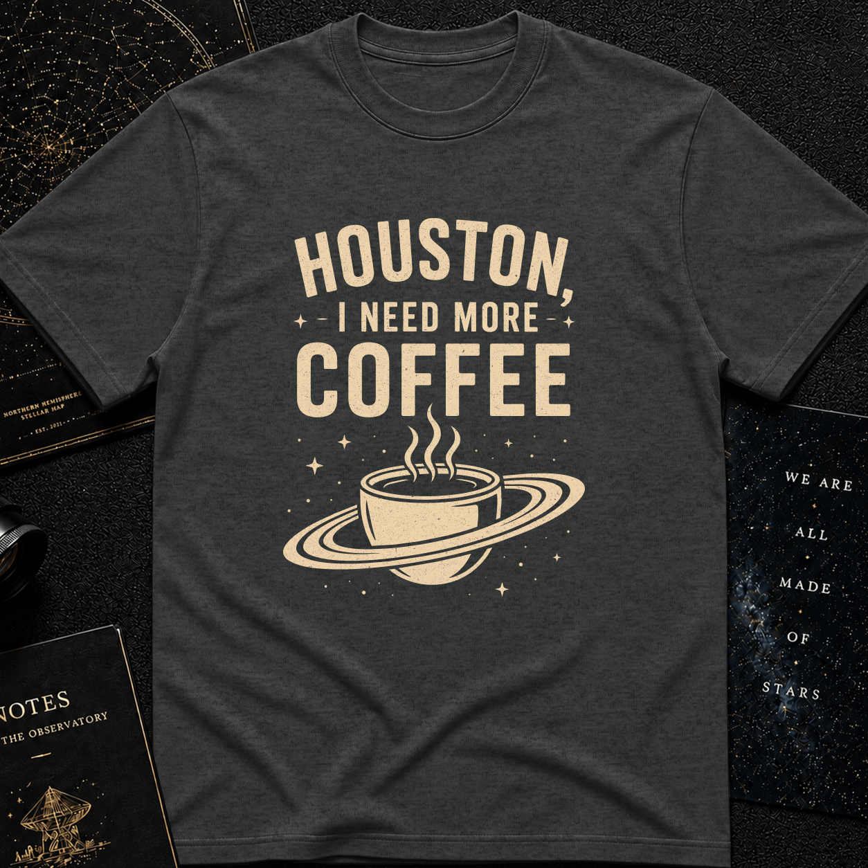 HOUSTON, I NEED MORE COFFE