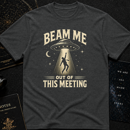 Beam Me Out Of This Meeting