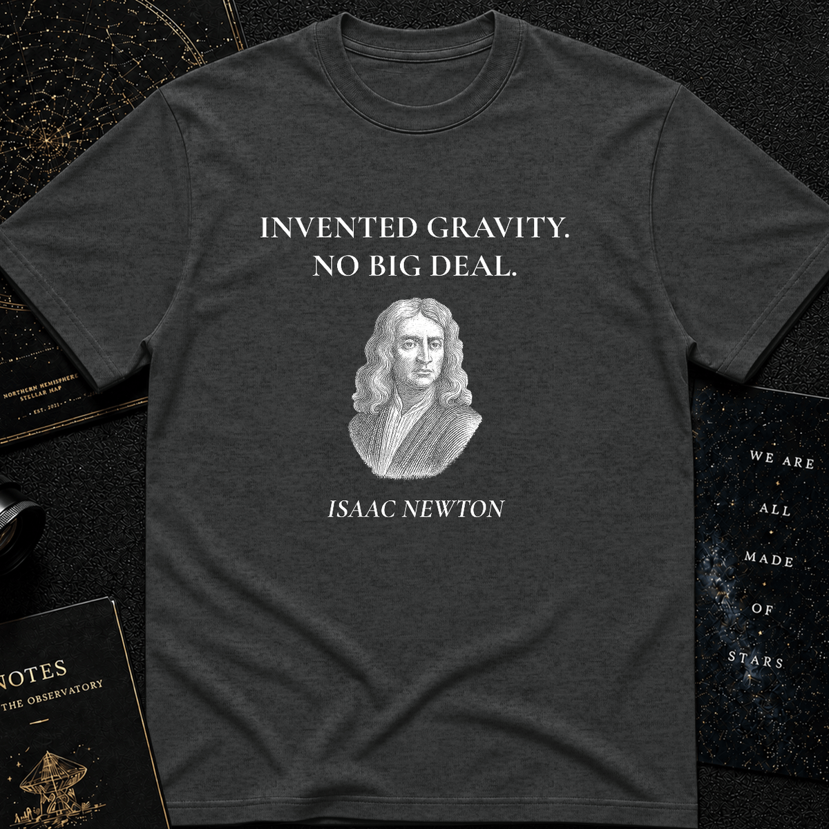 Invented Gravity – Isaac Newton Funny Science T-Shirt