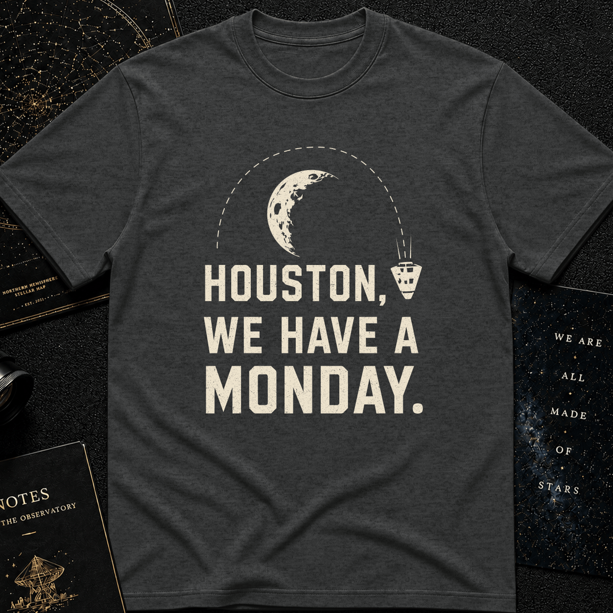 HOUSTON, WE HAVE A MONDAY!