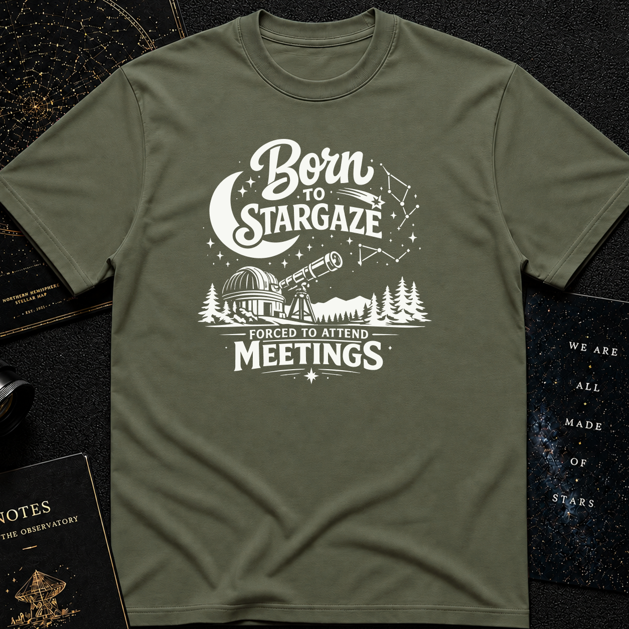 Born to Stargaze, Forced to Work T-Shirt