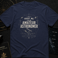 Trust Amateur Astronomer T-Shirt